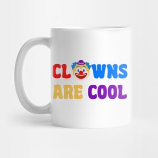 Clows are cool Mug